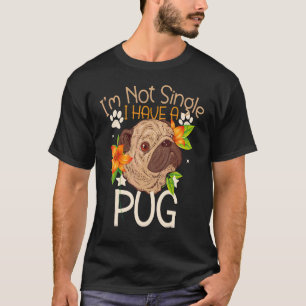 T-shirt Chien Je ne suis pas célibataire J'ai un chien Pu