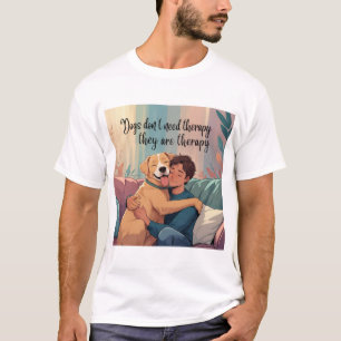 T-Shirt Chien - Les Chiens Sont Thérapeutiques - S