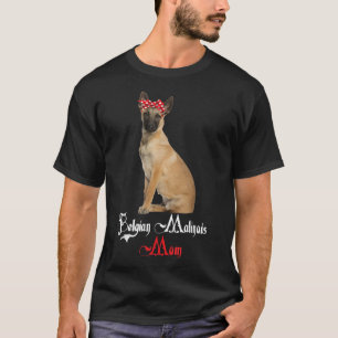 T-shirt Chien Mama Puppy Maman Belge Malinois 