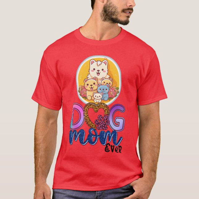 T-shirt Chien Maman Meilleur Chien Maman Ever Chien Maman  (Devant)