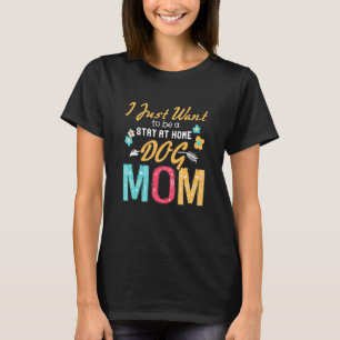 T-shirt Chien Maman Pour Femmes Drôle Séjour À La Maison C