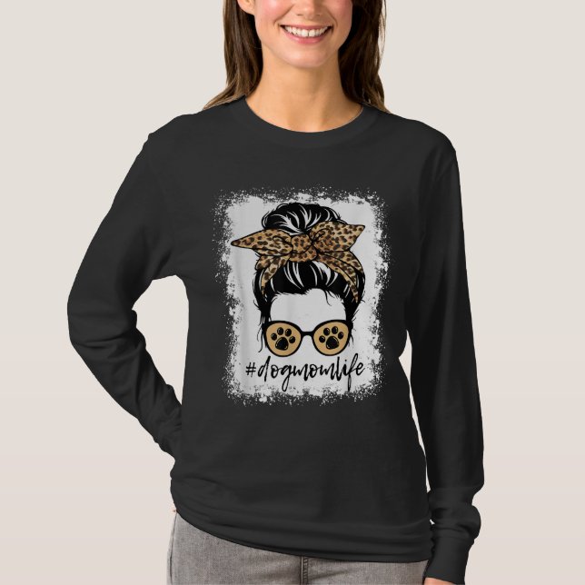 T-shirt Chien Maman Vie Messy Bun Empreinte de léopard Fun (Devant)