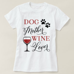T-shirt Chien Mère Vin Amant Cute Animal Maman Propriétair