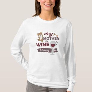 T-shirt Chien Mère Vin Lover Cute Chien Chien Chien Chien