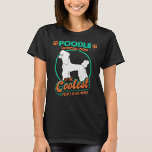 T-shirt Chien officiel de caniche des gens les plus froids
