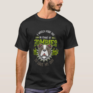 T-shirt Chien ou moi vous poussions devant les zombies à e