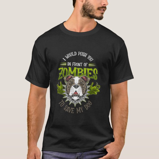 T-shirt Chien ou moi vous poussions devant les zombies à e (Devant)