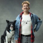 T-shirt Chien papa<br><div class="desc">Un design simple et mignon pour un propriétaire de chien. Le texte dit "papa chien" avec l'illustration d'une patte de chien.</div>
