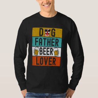 T-shirt Chien Père Bière Papa Chien Fête des pères Boire B