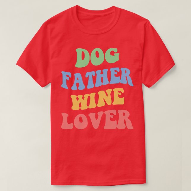 T-shirt Chien père Vin Lover IV (Design devant)