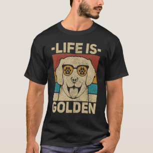 T-shirt Chien Propriétaire Tenue Animal Retro Life is Gold