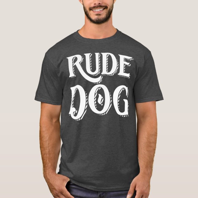 T-shirt Chien rude (Devant)