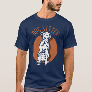 T-shirt Chien Sitter Job Chien Chien Chien Chien Sitting f
