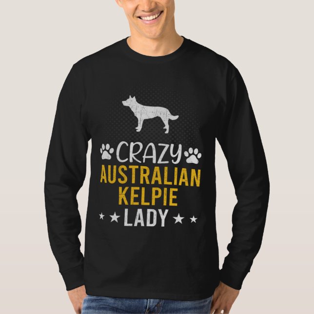 T-shirt Chienne Dame Kelpie Australienne Folle (Devant)