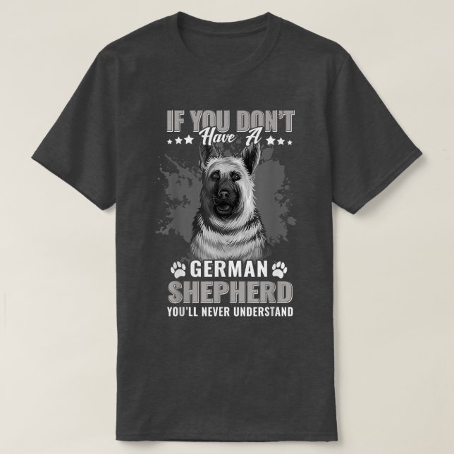T-shirt Chiens 365 Chien berger allemand Vous ne comprendr (Design devant)