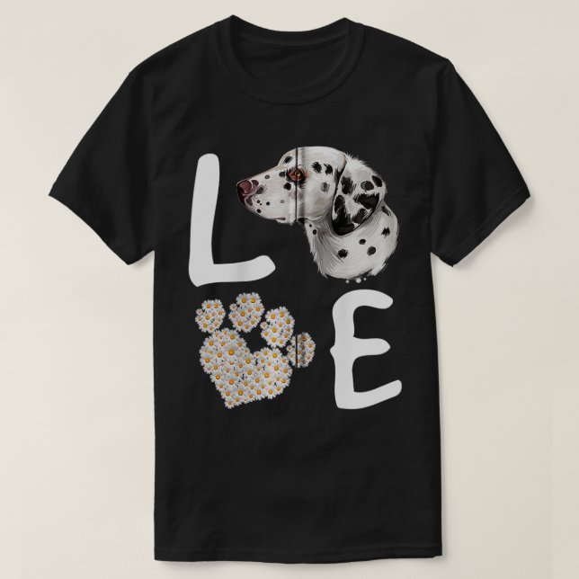 T-shirt Chiens 365 Love Dalmatian Chien Paw Animal de comp (Design devant)
