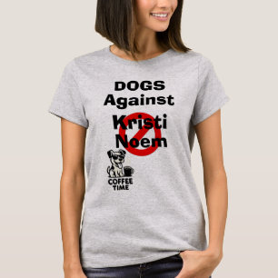 T-Shirt Chiens Contre Kristi Noem