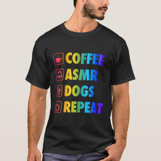 T-shirt Chiens de café Asmr Répéter la vie Simple Icônes d