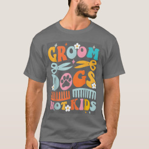 T-shirt Chiens de chambre super Pas Chien Groomer Animal d