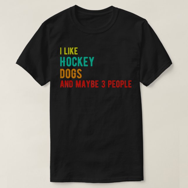 T-shirt Chiens de hockey drôle d'anniversaire j'aime les c (Design devant)