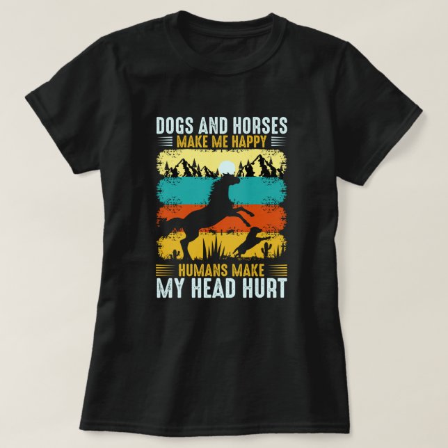 T-shirt Chiens Et Chevaux Me Rendent Heureux Les Humains M (Design devant)
