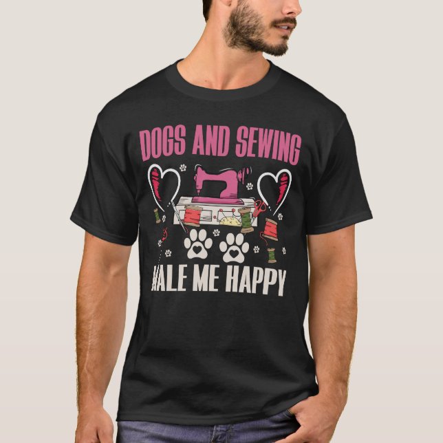 T-shirt chiens et couture me rendent heureux (Devant)