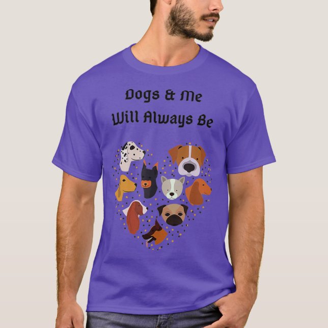 T-shirt Chiens et moi Aimer toujours Chien Animal de compa (Devant)