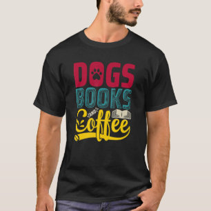 T-shirt Chiens Livres & Café Chien Animal de Compagnie Mam