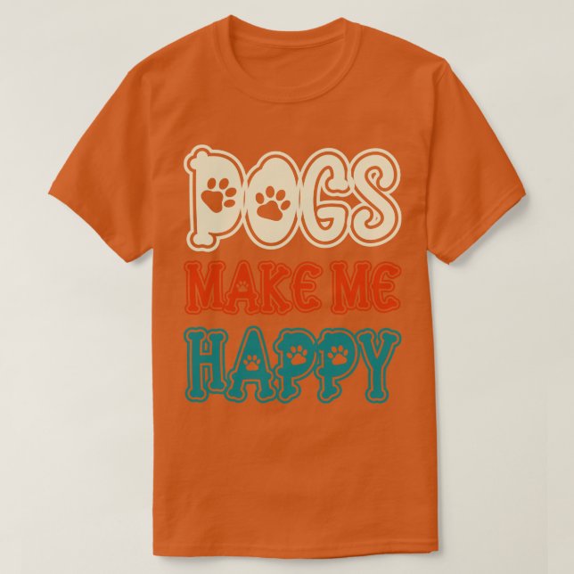 T-shirt Chiens me rendent heureux 1 (Design devant)