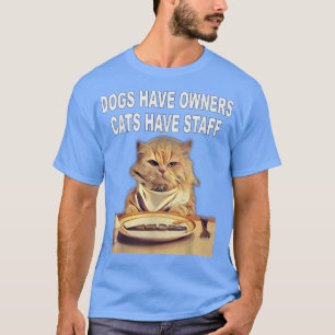 T-shirt Chiens Ont Propriétaires, Chats Ont Humour Personn