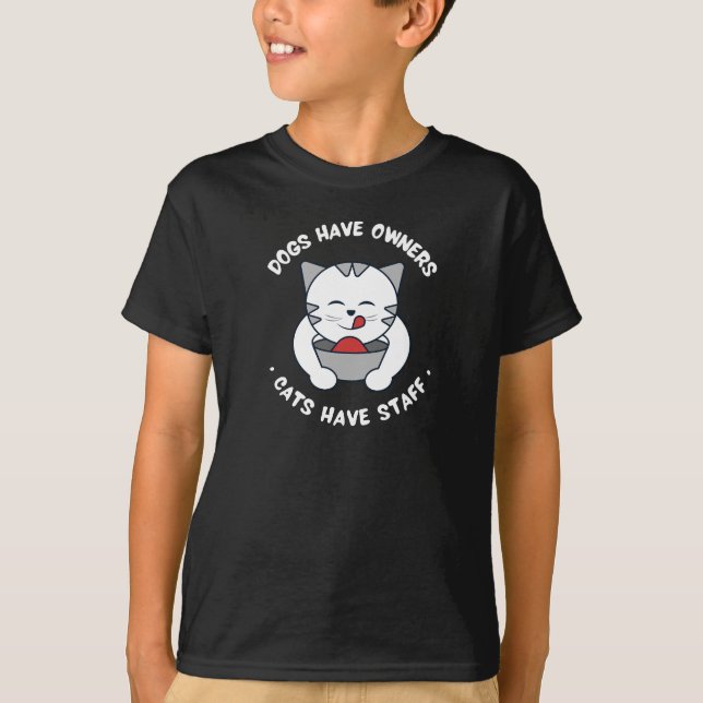 T-shirt Chiens Ont Propriétaires Chats Ont Personnel Enfan (Devant)
