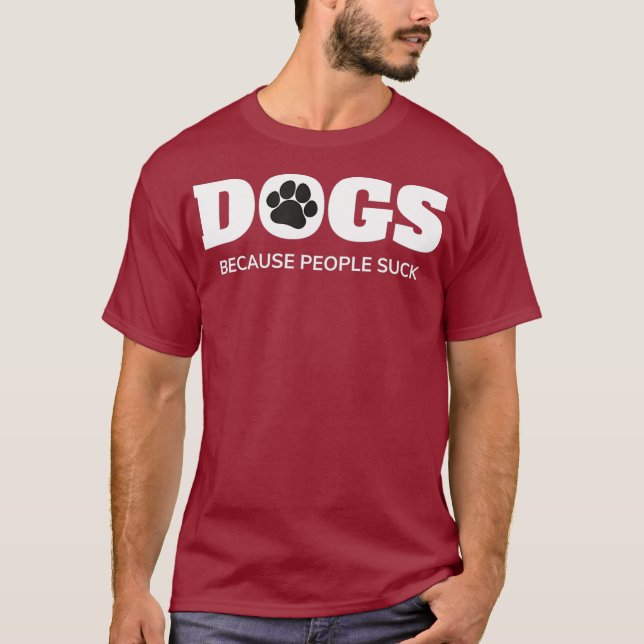 T-shirt Chiens - Parce Que Les Gens Chuent Drôle Secourir  (Devant)