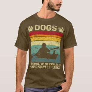 T-shirt Chiens Résoudre La Plupart De Mes Problèmes Kayak