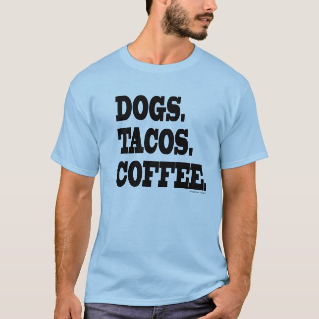 T-shirt Chiens. Tacos. Café (Devant)