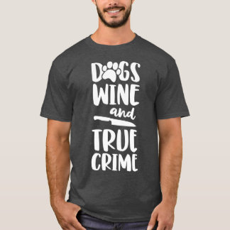 T-shirt Chiens Vin Et Véritable Crime Femmes Véritable Cri