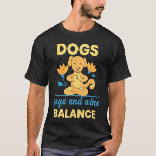 T-shirt Chiens Yoga Vin Équilibre méditation exercice et r