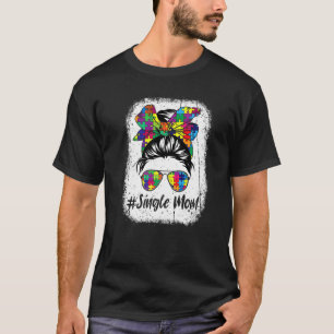 T-shirt Chignon Désordonné Maman Célibataire Autisme Accep