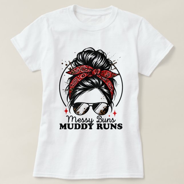 T-shirt Chignons Débraillés et Courses Boueuses de Course  (Design devant)
