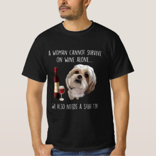 T-shirt Chih Tzu  Une femme ne peut survivre seule au vin