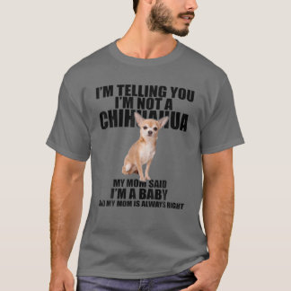 T-shirt Chihuahua Dog Je vous dis que je ne suis pas un Ch