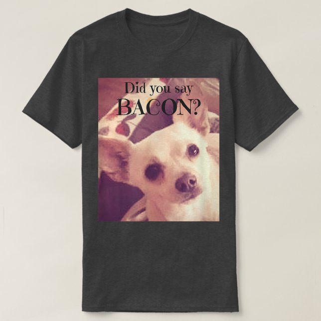 T-shirt Chihuahua Jack Chi Chien Bacon Lover T (Design devant)