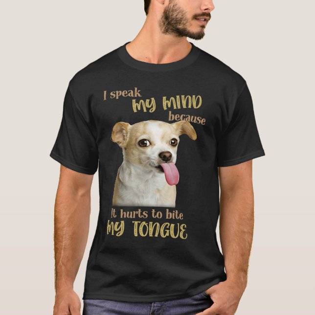 T-shirt Chihuahua Je Parle De Mon Esprit Parce Que Ça Fait (Devant)