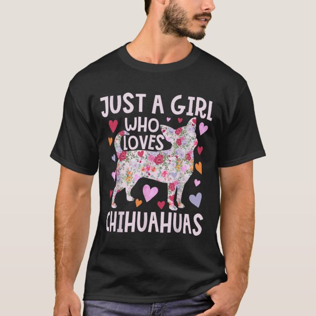 T-shirt Chihuahua Juste Une Fille Qui Aime Chihuahuas Chie (Devant)