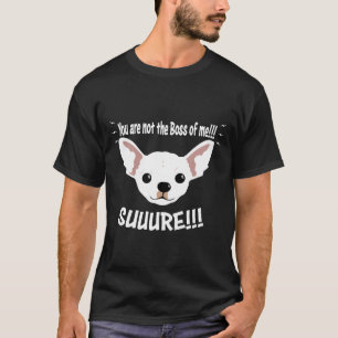 T-shirt Chihuahua Pas Le Patron De Moi