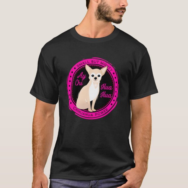 T-shirt Chihuahua, petit mais puissant (Devant)