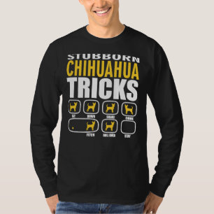 T-shirt Chihuahua têtu Tricks drôle