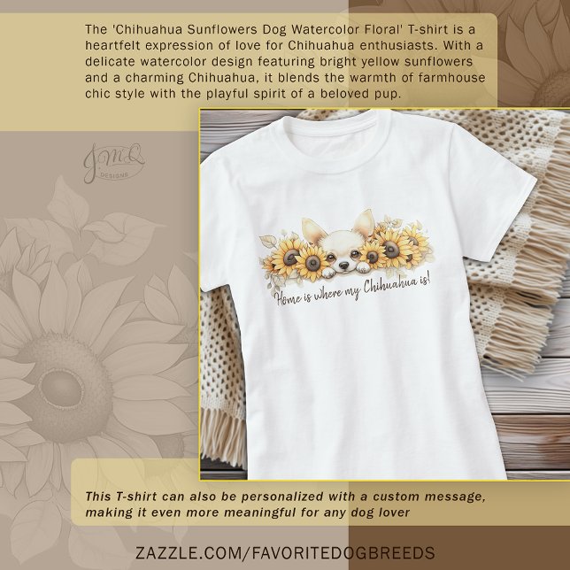T-shirt Chihuahua Tournesols Chien Aquarelle Florale (Chihuahua Sunflowers Dog Watercolor Floral T-Shirt. Change the slogan to make it yours.)