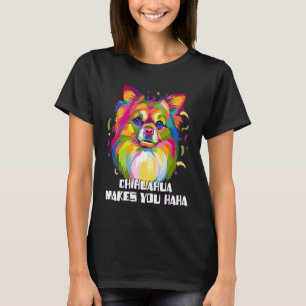 T-shirt Chihuahua vous fait haha Jouet d'humour de race Ch