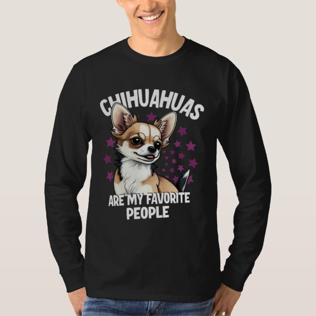 T-shirt Chihuahuas Are My Favorite People (Devant)