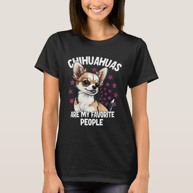 T-shirt Chihuahuas Are My Favorite People (Devant)
